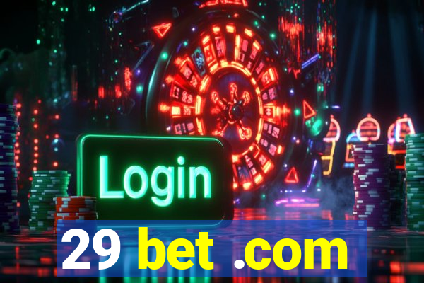 29 bet .com